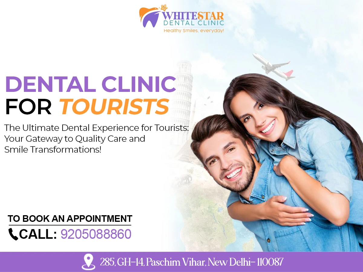 Dental Clinic for Tourists in Paschim Vihar